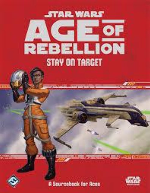 Star Wars: Age of Rebellion - Stay on
Target