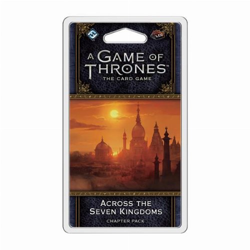 AGOT LCG 2nd edition: Across the Seven Kingdoms
Chapter Pack